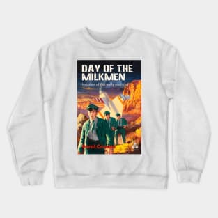 Day of the Milkmen Crewneck Sweatshirt